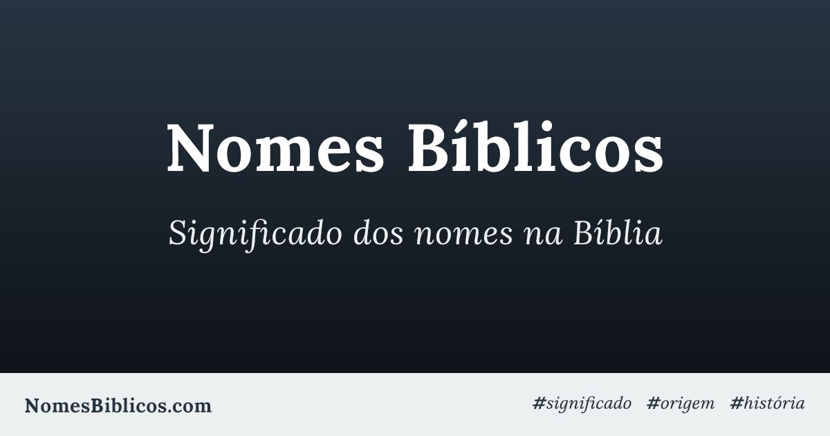 Nomes Bíblicos  Nomes bíblicos, Atividades em grupo, Significados dos nomes