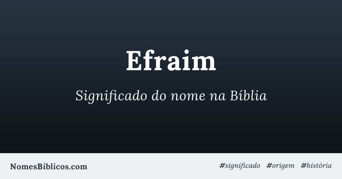 Significado do Nome Efraim 