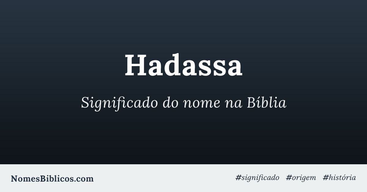 Significado do nome hadassa na b blia nomes b blicos
