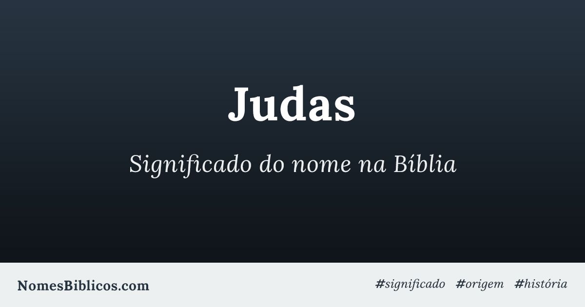 Significado do nome Judas na Bíblia